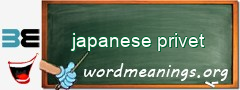 WordMeaning blackboard for japanese privet